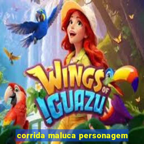 corrida maluca personagem